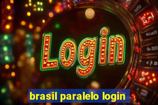 brasil paralelo login